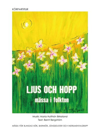 Ljus och hopp : mässa i folkton - körpartitur