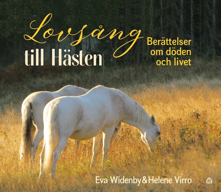 Eva Widenby, Helene Virro - Lovsång till hästen : berättelser om döden och livet, Kartonnage