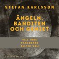 �ngeln, banditen och geniet