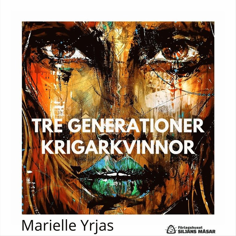 Marielle Yrjas - Tre generationer krigarkvinnor, Ljudbok