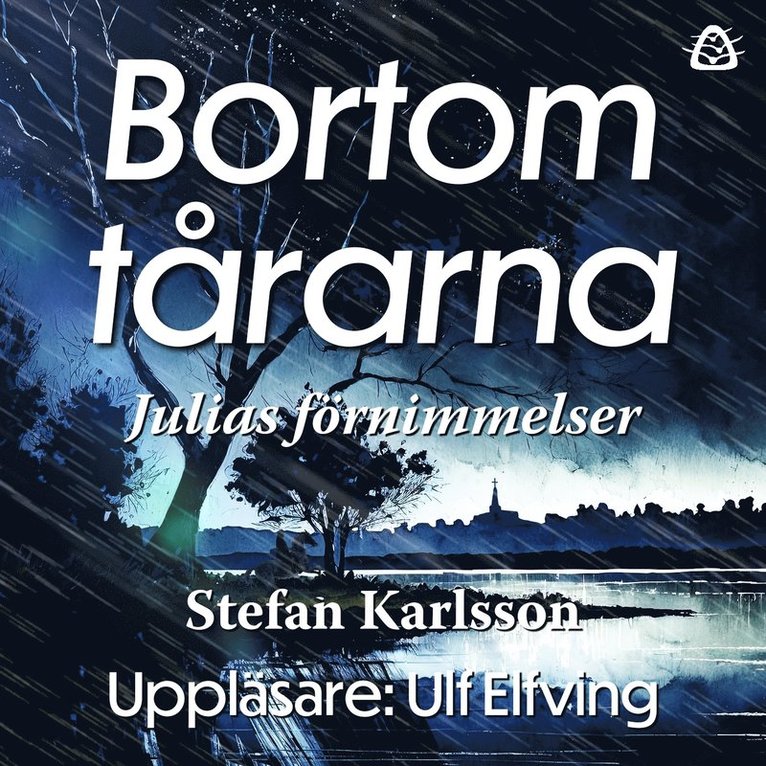 Stefan Karlsson - Bortom tårarna – Julias förnimmelser, Ljudbok