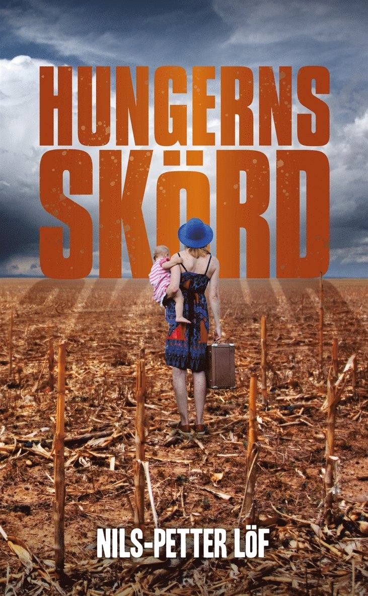 Nils-Petter Löf - Hungerns skörd, E-bok