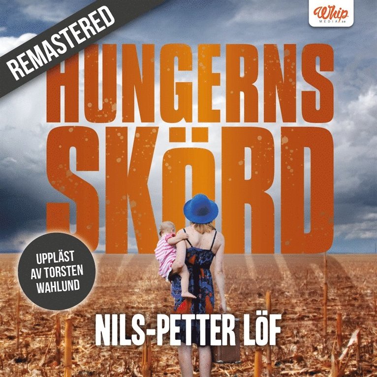 Nils-Petter Löf - Hungerns skörd, Ljudbok
