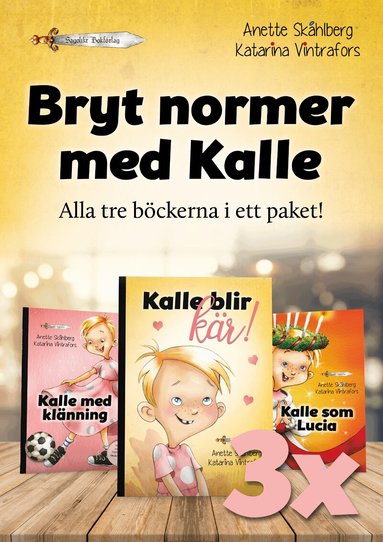 Anette Skåhlberg, Katarina Vintrafors - Bryt normer med Kalle (alla tre böckerna i ett paket), Inbunden