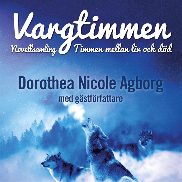 Dorothea Nicole Agborg - Vargtimmen : Timmen mellan liv och död, Ljudbok