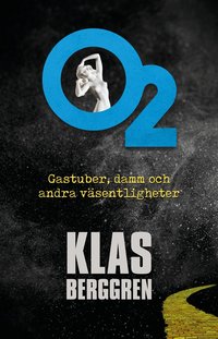O2 : gastuber, damm och  andra v�sentligheter