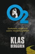 O2 : gastuber, damm och  andra vsentligheter