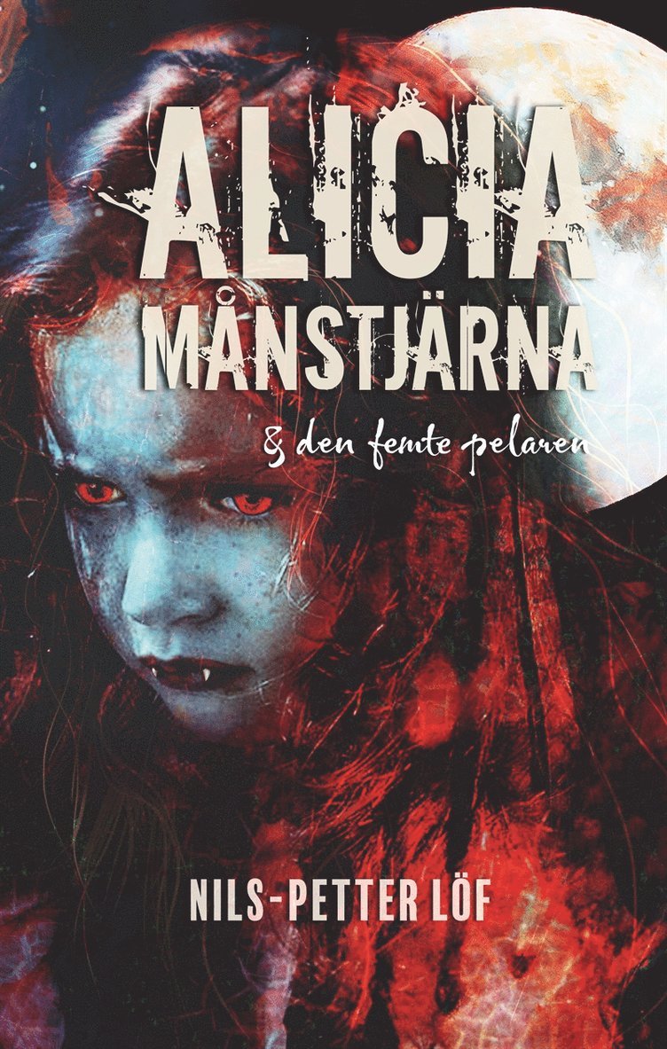 Nils-Petter Löf - Alicia Månstjärna och den femte pelaren, E-bok