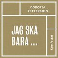 Jag ska bara ... ? Konsten att f det gjort i tid