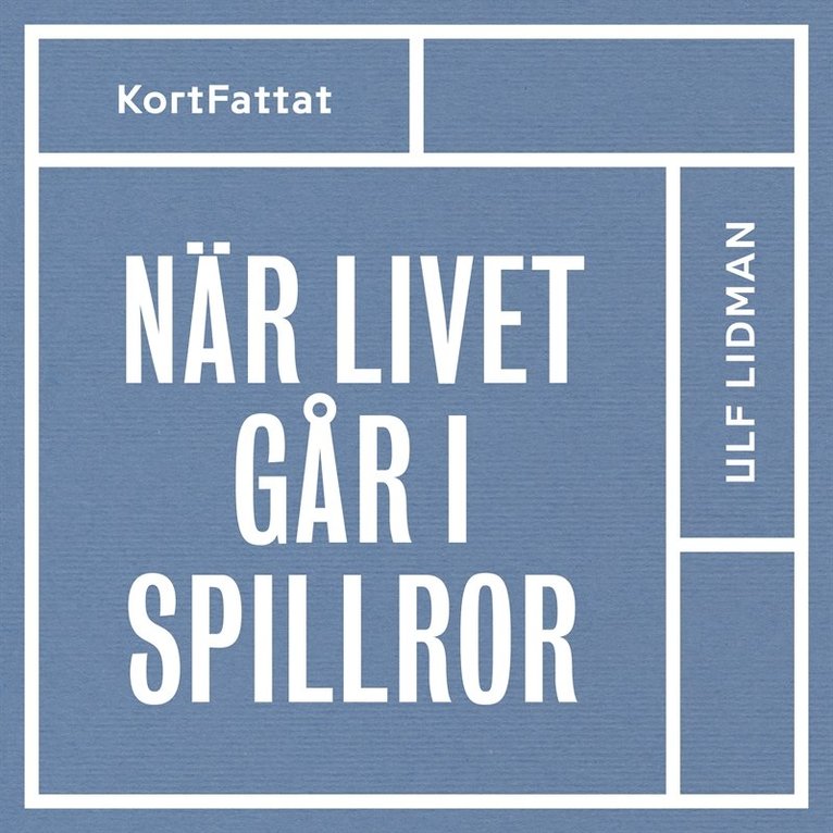 Ulf Lidman - När livet går i spillror – Om sorg och livskriser, Ljudbok