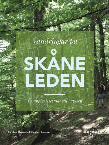 Caroline Alesmark, Kenneth Joelsson - Vandringar på Skåneleden : En upplevelseguide till naturen, E-bok
