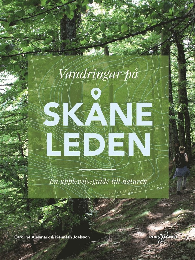 Caroline Alesmark, Kenneth Joelsson - Vandringar på Skåneleden : En upplevelseguide till naturen, E-bok