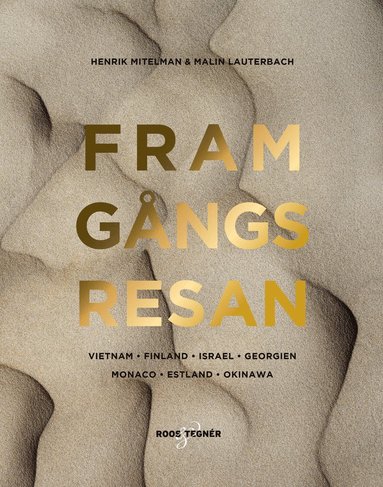 Framgångsresan : Vietnam – Finland – Israel – Georgien – Monaco – Estland