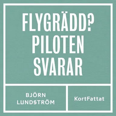 Cecilia Gustafsson, Björn Lundström - Flygrädd - Piloten svarar, Ljudbok