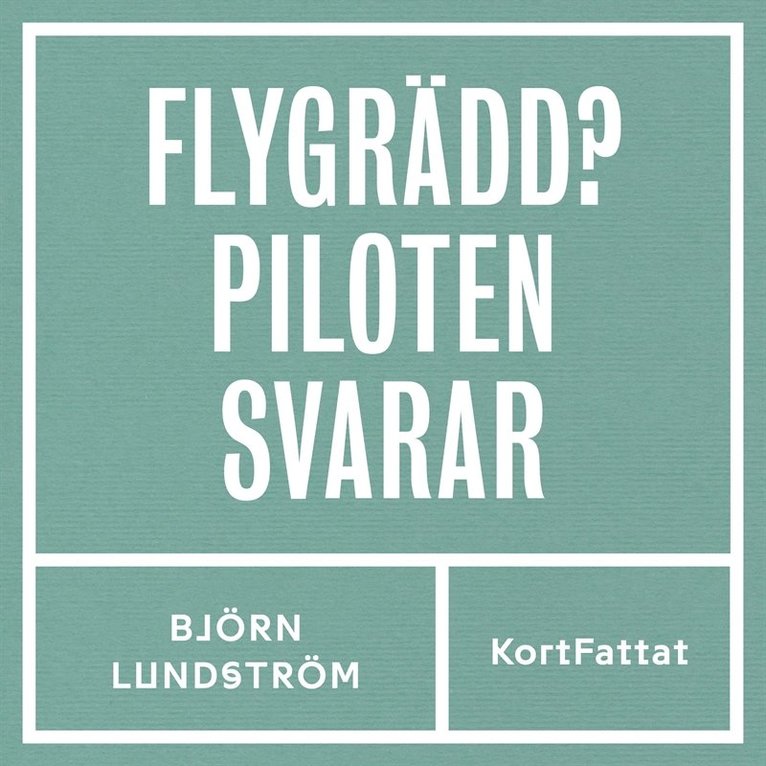 Cecilia Gustafsson, Björn Lundström - Flygrädd - Piloten svarar, Ljudbok