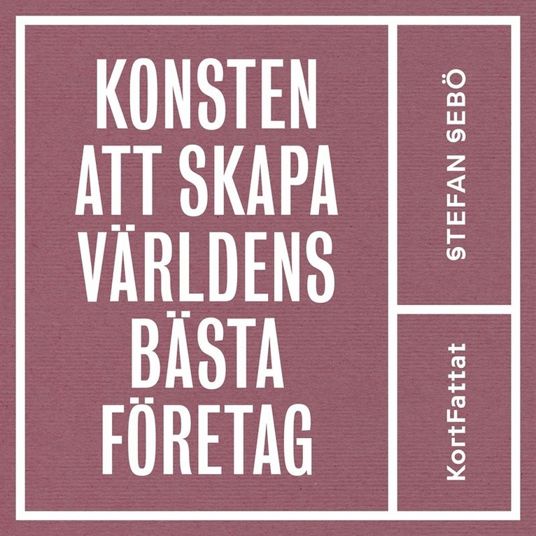 Stefan Sebö - Konsten att skapa världens bästa företag, Ljudbok