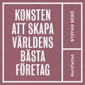 Konsten att skapa vrldens bsta fretag