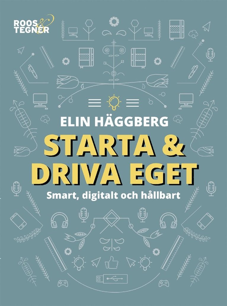 Elin Häggberg, Karin Landmér - Starta och driva eget - smart, digitalt och hållbart, E-bok