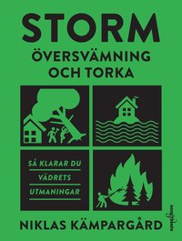 Storm : �versv�mning och torka - s� klarar du v�drets utmaningar