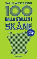 100 balla ställen i Skåne 2020-2021