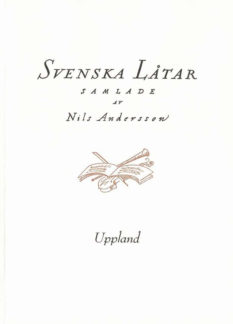 Svenska låtar Uppland, Häftad
