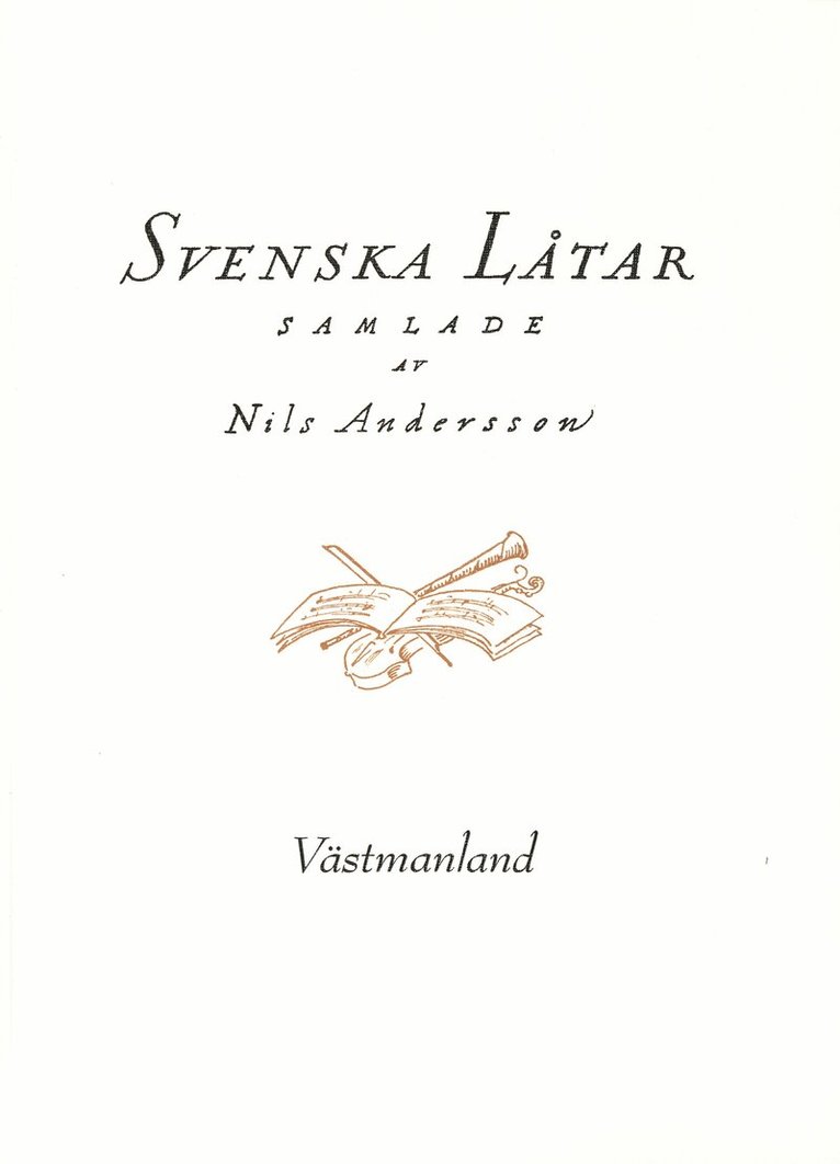 Svenska låtar Västmanland, Häftad