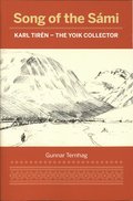 Song of the Sámi : Karl Tirén - the yoik collector