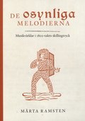 De osynliga melodierna : musikvrldar i 1800-talets skillingtryck