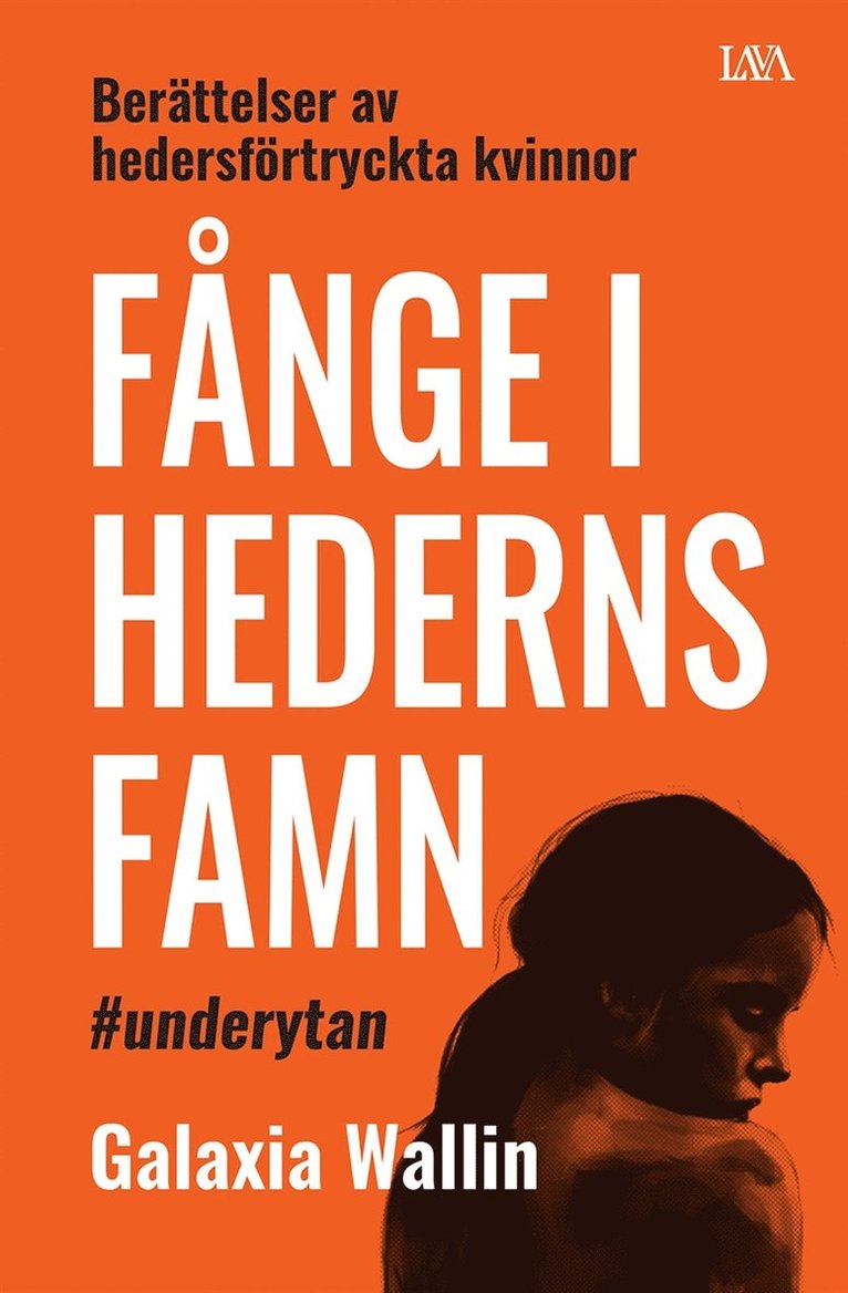 Galaxia Wallin - Fånge i hederns famn : berättelser av hedersförtryckta kvinnor, E-bok