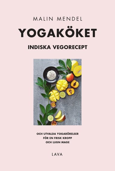 Malin Mendel Yogaköket : indiska vegorecept