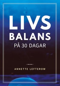 Livsbalans p� 30 dagar