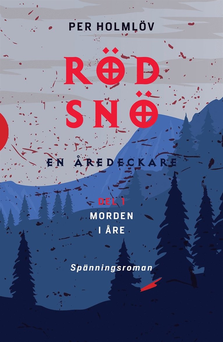 Per Holmlöv - Röd snö: en Åredeckare, E-bok