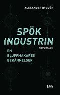 Spkindustrin : reportage - en bluffmakares beknnelser