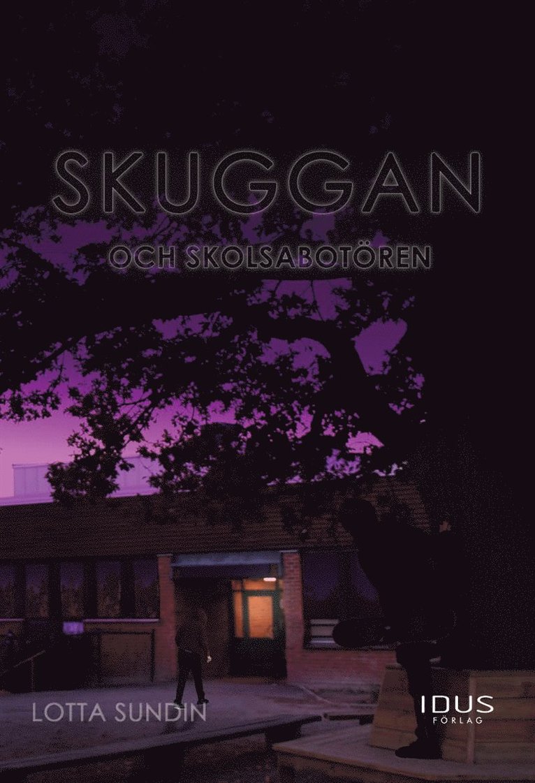 Lotta Sundin - Skuggan och skolsabotören, E-bok