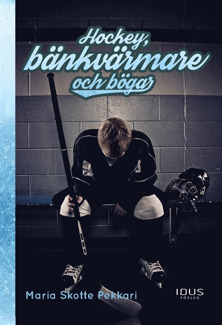 Maria Skotte Pekkari - Hockey, bänkvärmare och bögar, E-bok