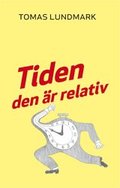 Tiden den �r relativ