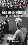Sven Hedin-Institutet och en nationalhjältes fall