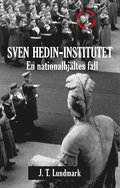 Sven Hedin-Institutet och en nationalhjltes fall