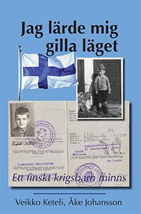 Åke Johansson, Veikko Keteli - Jag lärde mig gilla läget - ett finskt krigsbarn minns, Häftad