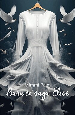 Mimmi Palm - Bara en saga, Elise, Häftad