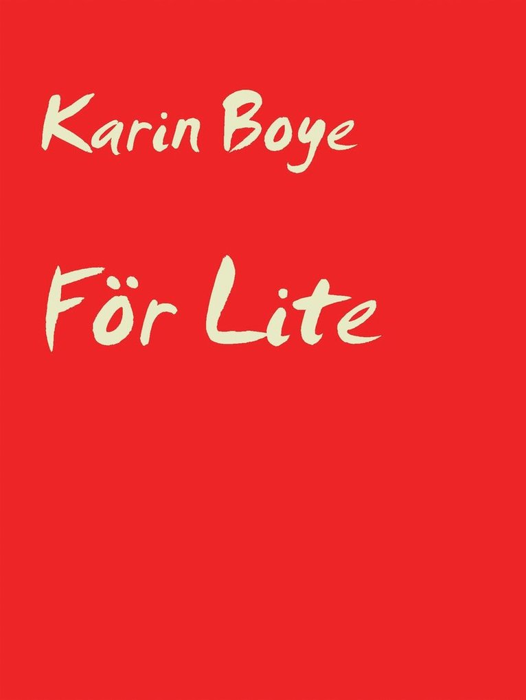 Karin Boye - För Lite, E-bok