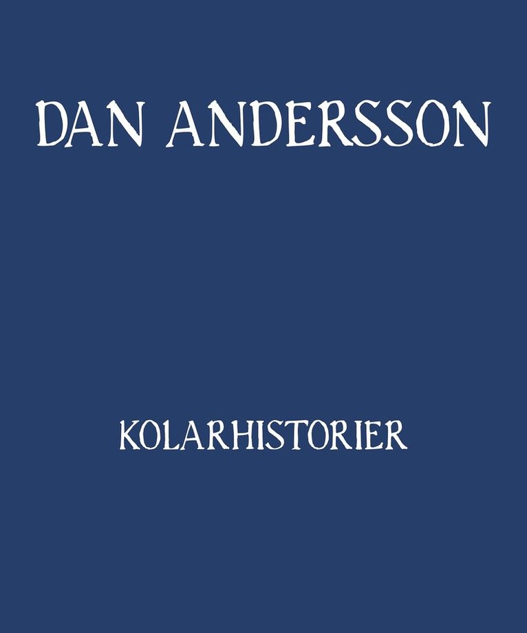 Dan Andersson - Kolarhistorier, E-bok