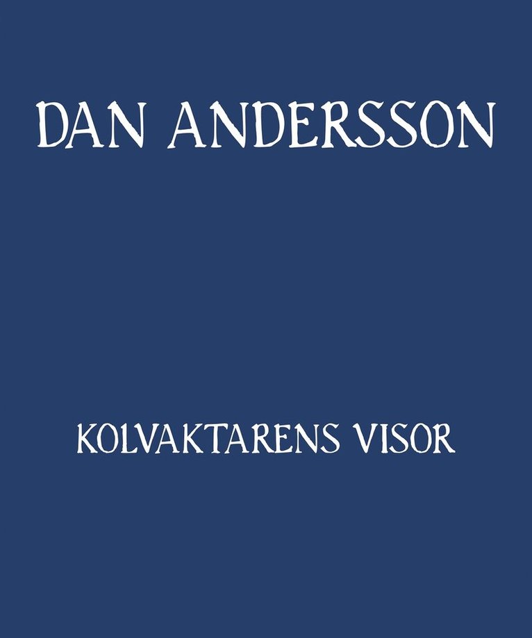 Dan Andersson - Kolvaktarens visor, E-bok
