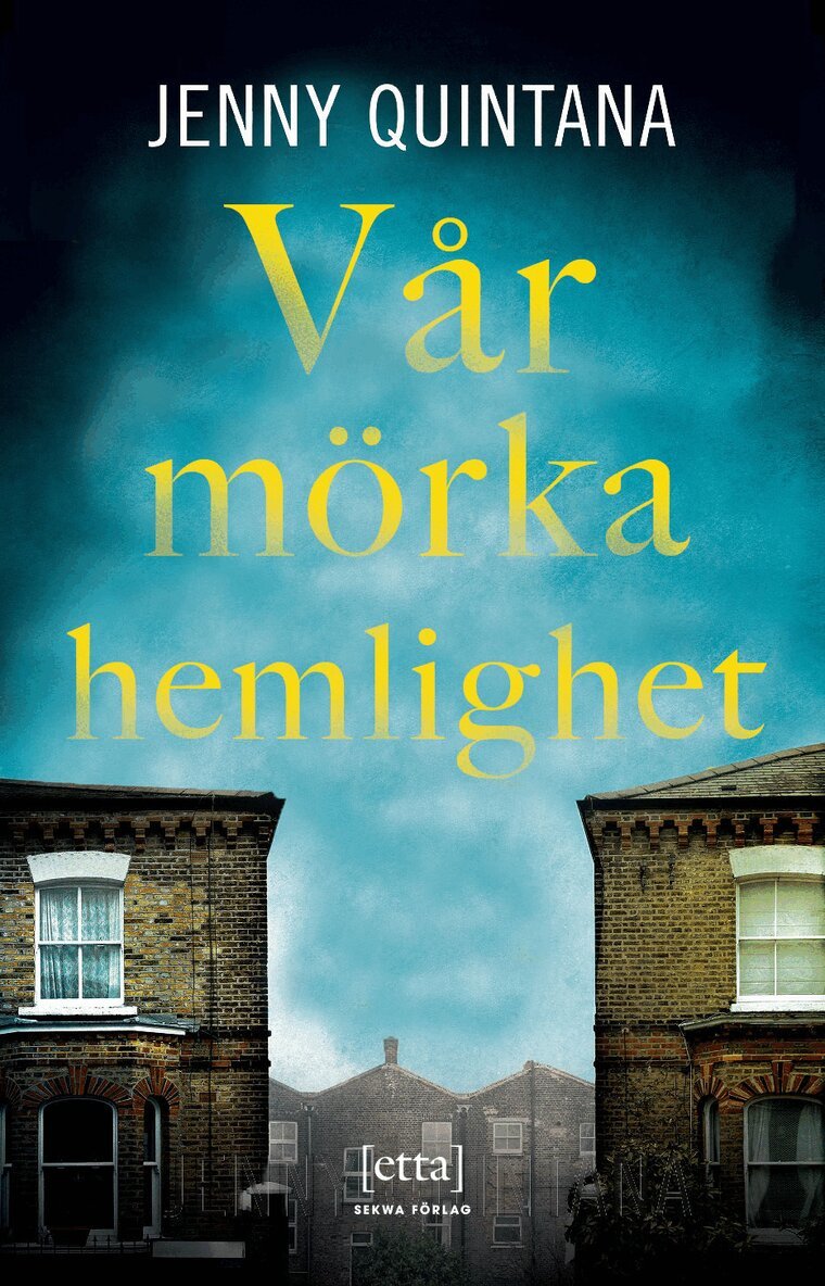 Jenny Quintana - Vår mörka hemlighet, Inbunden