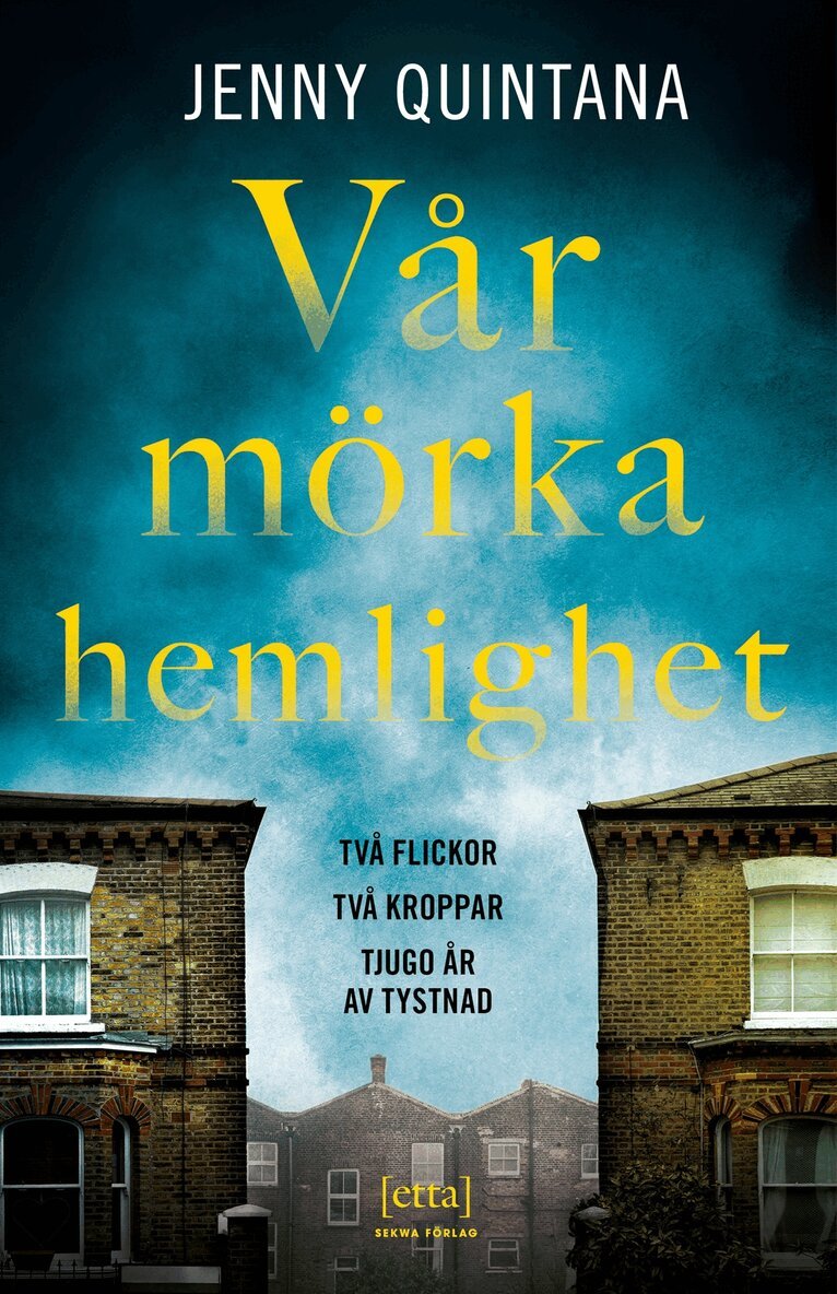 Jenny Quintana - Vår mörka hemlighet, E-bok
