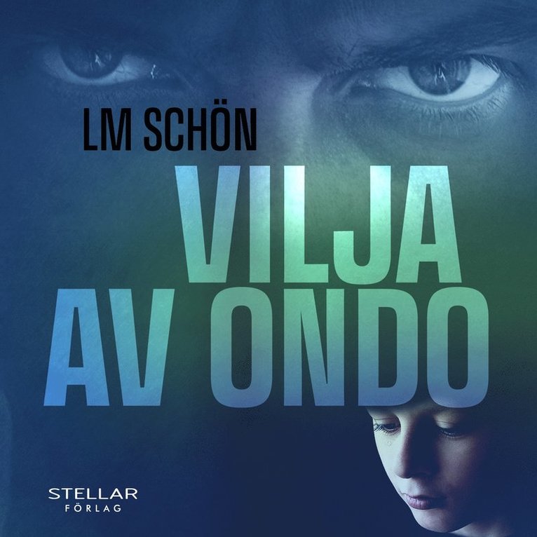 LM Schön - Vilja av ondo, Ljudbok