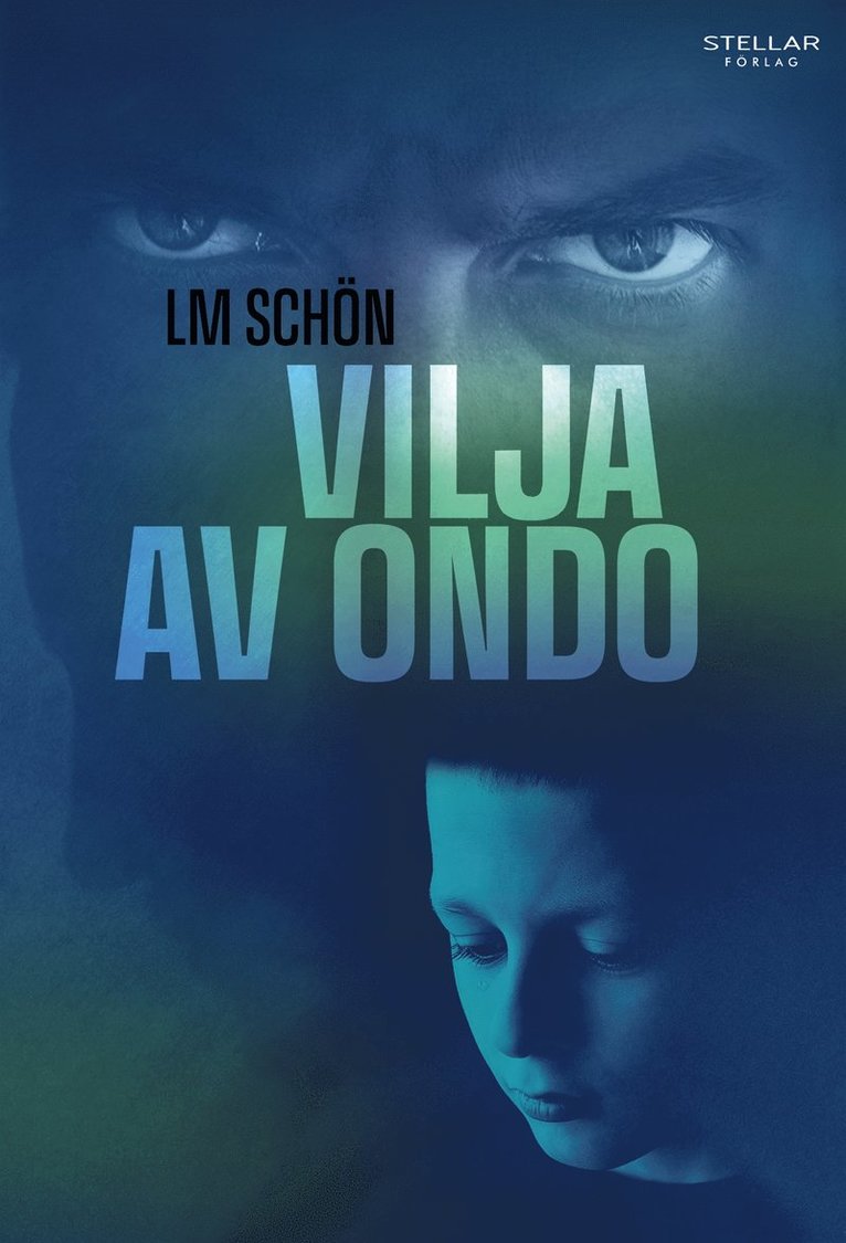 LM Schön - Vilja av ondo, E-bok