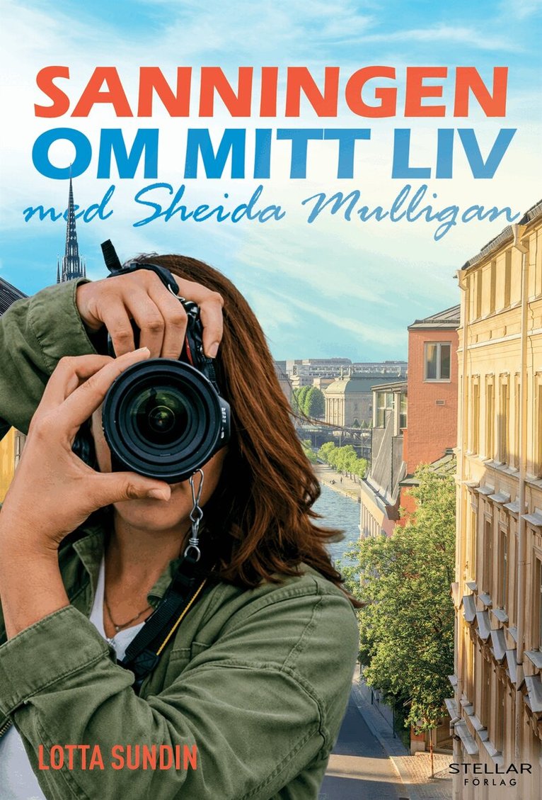 Lotta Sundin - Sanningen om mitt liv med Sheida Mulligan, E-bok