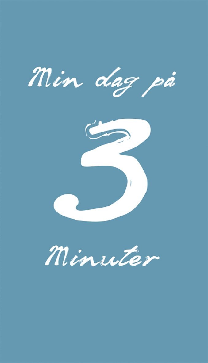Nicotext Förlag - Min dag på 3 minuter FYLLA-I-BOK (PDF), E-bok