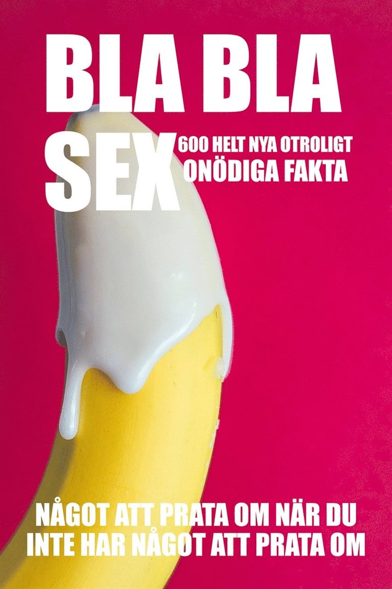 Nicotext Förlag - BLA BLA SEX : 600 otroligt onödiga fakta om sex (Epub2), E-bok